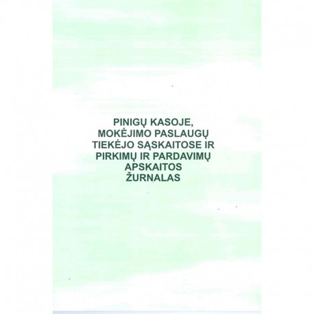 Pinigų kasoje, banko sąskaitose ir pirkimo ir pardavimo apskaitos žurnalas x48